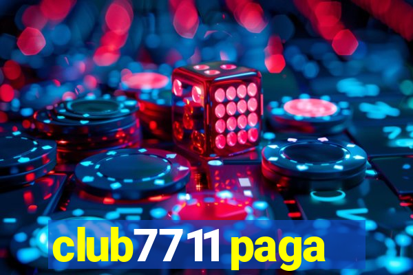 club7711 paga